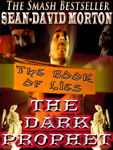 The Dark Prophet (The Dark Prophet, Book II in The Black Seraph Chronicles) (9780985897406) by Morton, Sean David