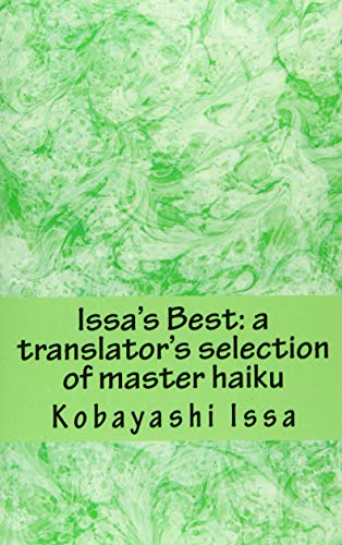 Beispielbild fr Issa's Best: A Translator's Selection of Master Haiku, Print Edition zum Verkauf von Wonder Book
