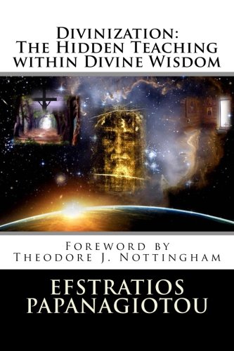 Beispielbild fr Divinization: The Hidden Teaching within Divine Wisdom zum Verkauf von ThriftBooks-Atlanta