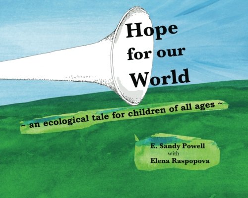 Beispielbild fr Hope for our World: an ecological tale for children of all ages zum Verkauf von Revaluation Books