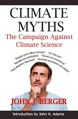 9780985909208: Climate Myths: The Campaign Against Climate Science
