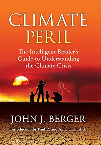 Beispielbild fr Climate Peril: The Intelligent Reader`s Guide to Understanding the Climate Crisis zum Verkauf von Buchpark