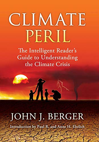 9780985909246: Climate Peril: The Intelligent Reader's Guide to Understanding the Climate Crisis