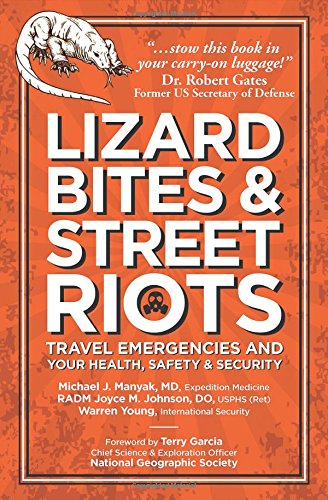 Beispielbild fr Lizard Bites & Street Riots: Travel Emergencies and Your Health, Safety & Security zum Verkauf von Wonder Book