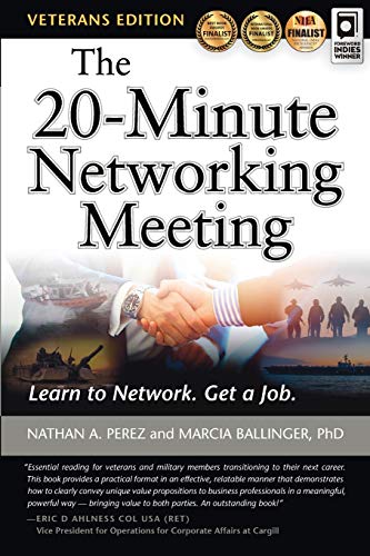 Stock image for The 20-Minute Networking Meeting - Veterans Edition: Learn to Network. Get a Job. for sale by ThriftBooks-Dallas