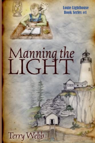 9780985910907: Manning the Light: 1 (Louis Lighthouse Series)