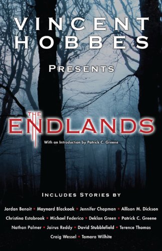 The Endlands (vol 2) (9780985911003) by Vincent Hobbes; Allison M. Dickson; Patrick C. Greene; Jordan Benoit; David Stubblefield; Maynard Blackoak; Christina Estabrook; Deklan Green;...