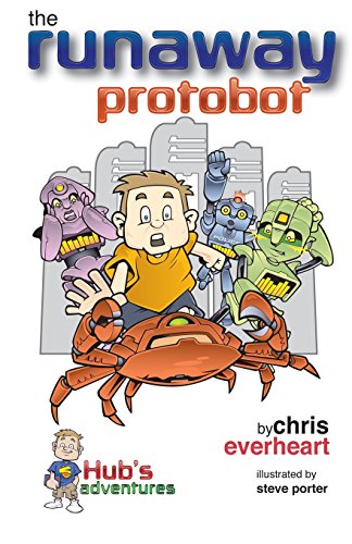 Stock image for Hub's Adventures: The Runaway Protobot for sale by Lucky's Textbooks