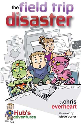 Stock image for Hub's Adventures: The Field Trip Disaster for sale by Lucky's Textbooks