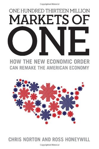 Imagen de archivo de One Hundred Thirteen Million Markets of One - How The New Economic Order Can Remake The American Economy a la venta por SecondSale