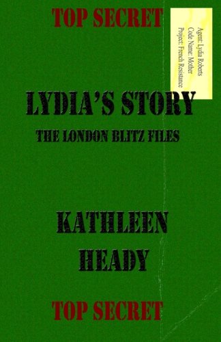 Imagen de archivo de Lydia's Story: The London Blitz Files a la venta por Save With Sam