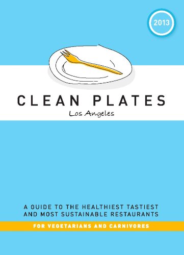 Beispielbild fr Clean Plates Los Angeles 2013: A Guide to the Healthiest, Tastiest, and Most Sustainable Restaurants for Vegetarians and Carnivores zum Verkauf von Revaluation Books