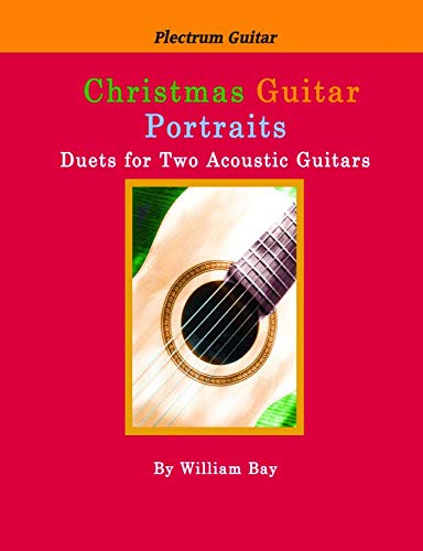 Beispielbild fr Christmas Guitar Portraits: Duets for Two Acoustic Guitars zum Verkauf von California Books