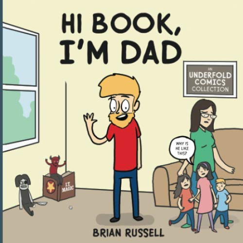 Stock image for Hi Book, I'm Dad: An Underfold Comics Collection for sale by HPB-Ruby