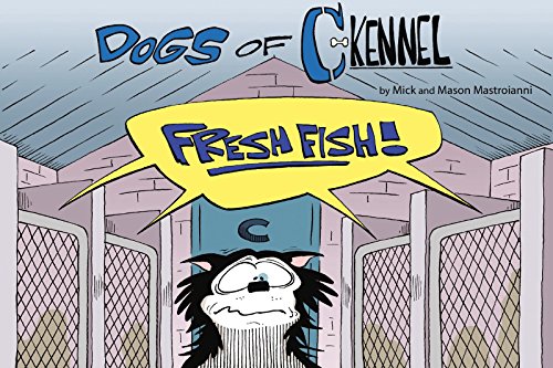 The Dogs of C-Kennel: Fresh Fish (9780985928704) by [???]