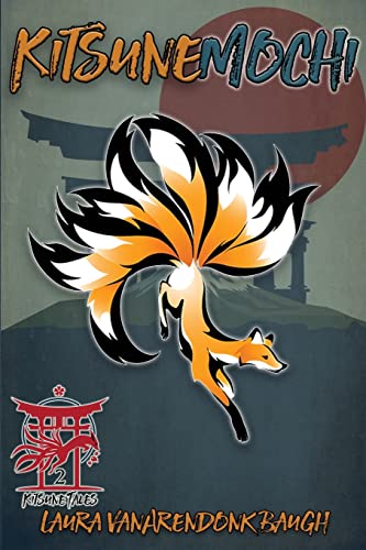 Stock image for Kitsune-Mochi (Kitsune Tales Book 2) for sale by MusicMagpie