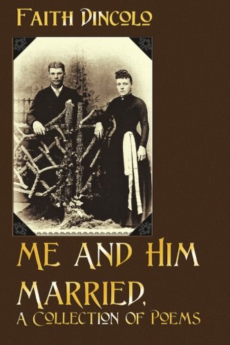 Stock image for Me And Him Married, A Collection Of Poems for sale by Revaluation Books