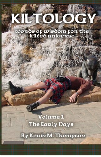 Stock image for Kiltology Volume 1: Words of Wisdom for the Kilted Universe for sale by ThriftBooks-Dallas