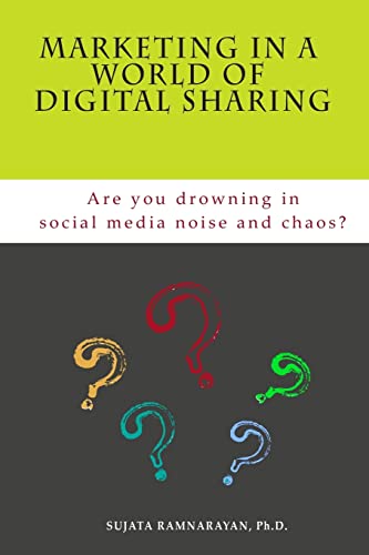Stock image for Marketing in a World of Digital Sharing: Are you drowning in social media noise and chaos? for sale by Lucky's Textbooks