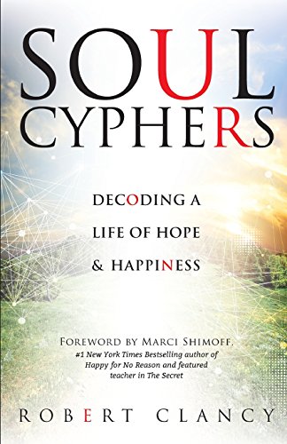 Imagen de archivo de Soul Cyphers: Decoding a Life of Hope and Happiness a la venta por ThriftBooks-Dallas