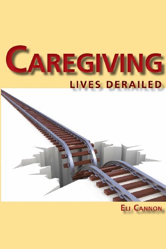 Stock image for Caregiving: Lives Derailed for sale by Wonder Book