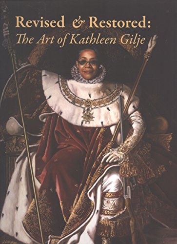 Beispielbild fr Revised and Restored: The Art of Kathleen Gilje zum Verkauf von Books From California