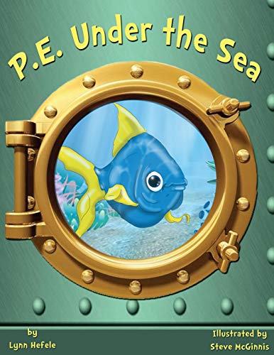 Stock image for P.E. Under the Sea: Children's Book for sale by ThriftBooks-Dallas