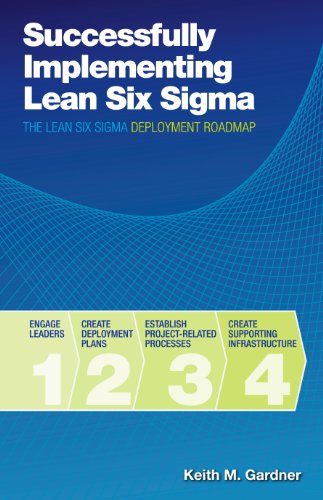 Stock image for Successfully Implementing Lean Six Sigma: The Lean Six Sigma Deployment Roadmap for sale by ThriftBooks-Atlanta