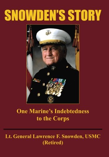 Beispielbild fr Snowden's Story : One Marine's Indebtedness to the Corps zum Verkauf von Better World Books