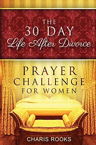 Stock image for The 30 Day Life after Divorce Prayer Challenge for Women for sale by ThriftBooks-Dallas