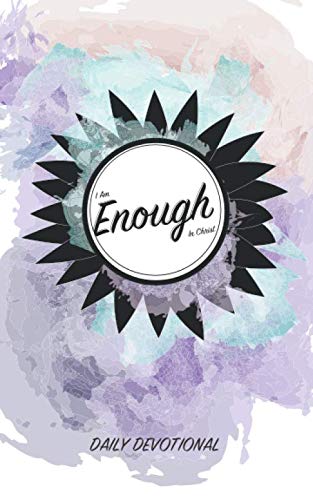 Stock image for I Am Enough In Christ Devotional Book: 365-Daily Devotionals for sale by SecondSale