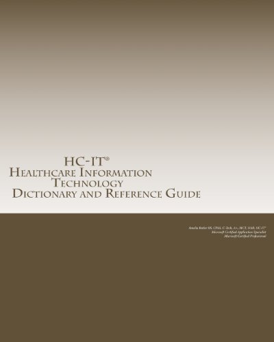 9780985952792: Healthcare Information Technology Dictionary and Reference Guide