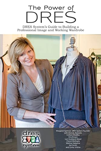 Beispielbild fr The Power of DRES: DRES System's Guide to Building a Professional Image and Working Wardrobe zum Verkauf von ThriftBooks-Atlanta