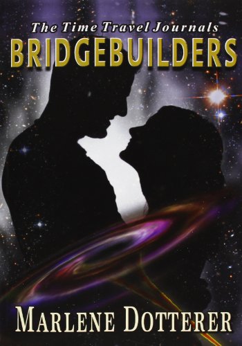 Imagen de archivo de The Time Travel Journals: Bridgebuilders a la venta por Revaluation Books