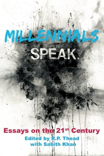 Stock image for Millennials Speak. Essays on the 21st Century for sale by Better World Books