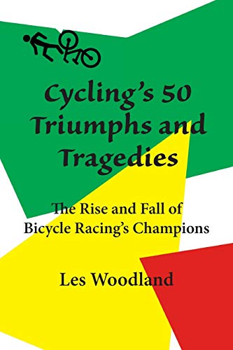 Stock image for Cycling's 50 Triumphs and Tragedies for sale by ThriftBooks-Atlanta