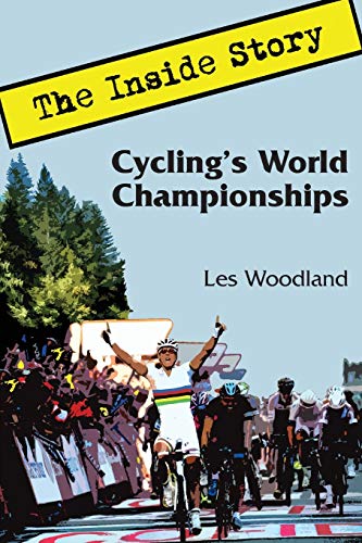 Stock image for Cycling's World Championships: The Inside Story for sale by Lucky's Textbooks