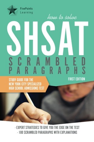 9780985966003: How to Solve SHSAT Scrambled Paragraphs: Study Guide for the New York City Specialized High School Admissions Test