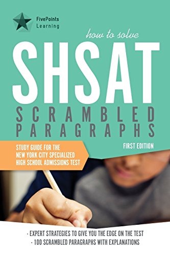 9780985966003: How to Solve SHSAT Scrambled Paragraphs: Study Guide for the New York City Specialized High School Admissions Test