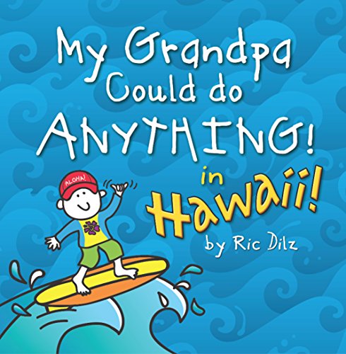 9780985968427: My Grandpa Could Do Anything in Hawaii! Paperback