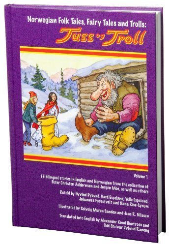 Stock image for Norwegian Folk Tales, Fairy Tales and Trolls: Tuss og Troll, Volume 1 (18 bilingual stories in both English and Norwegian Nynorsk in the same book) for sale by ThriftBooks-Dallas