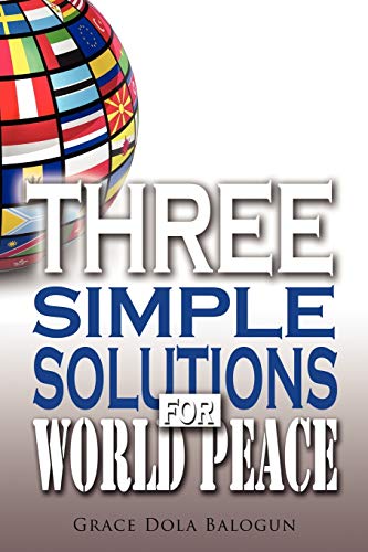 Stock image for Three Simple Solutions For World Peace for sale by Lucky's Textbooks