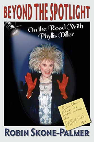Stock image for Beyond the Spotlight: On the Road With Phyllis Diller for sale by SecondSale