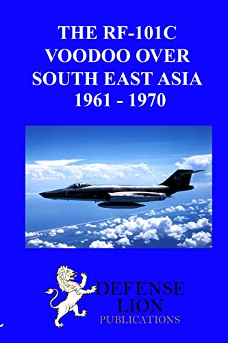 THE RF-101 VOODOO OVER SOUTH EAST ASIA 1961 - 1970