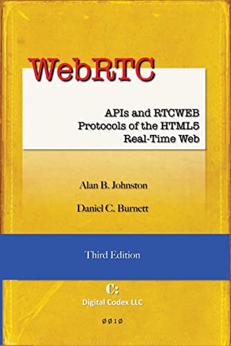 Beispielbild fr WebRTC: APIs and RTCWEB Protocols of the HTML5 Real-Time Web, Third Edition zum Verkauf von BooksRun