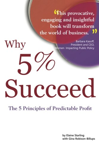 9780985980009: Why 5% Succeed: The 5 Principles of Predictable Profit