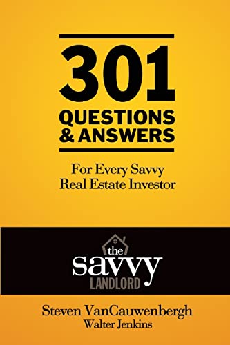 Stock image for 301 Questions & Answers For Every Savvy Real Estate Investor: The Savvy Landlord for sale by SecondSale