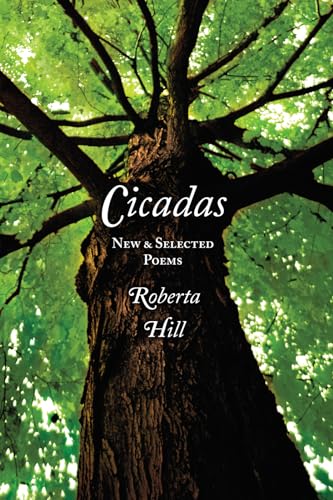 

Cicadas: New & Selected Poems by Hill Whiteman, Roberta [Paperback ]