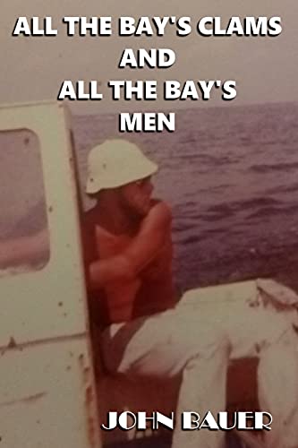 Imagen de archivo de All The Bay's Clams And All The Bay's Men a la venta por PBShop.store US