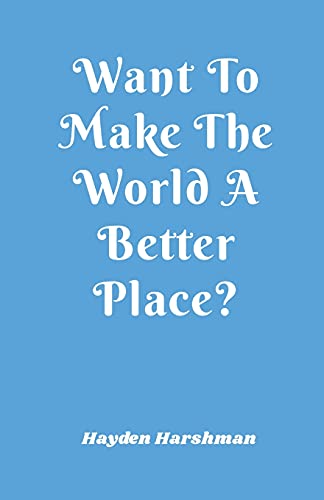 Beispielbild fr Want To Make The World A Better Place? zum Verkauf von Lucky's Textbooks